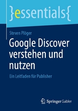 Google Discover verstehen und nutzen - Steven Plöger