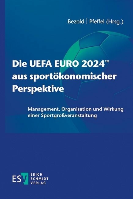 Die UEFA EURO 2024? aus sportökonomischer Perspektive - 