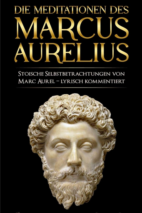 Meditationen des Marcus Aurelius -  Marc Aurel,  Marcus Aurelius,  Mark Aurel