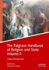 The Palgrave Handbook of Religion and State Volume II - 