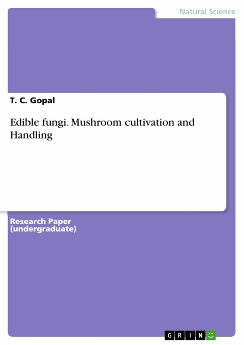 Edible fungi. Mushroom cultivation and Handling -  T. C. Gopal