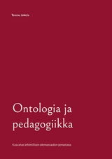 Ontologia ja pedagogiikka - Teemu Jokela
