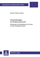 Vorermittlungen im Strafprozessrecht - Sandra Forkert-Hosser