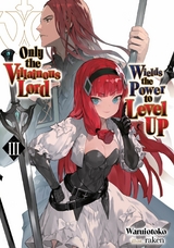 Only the Villainous Lord Wields the Power to Level Up: Volume 3 -  Waruiotoko