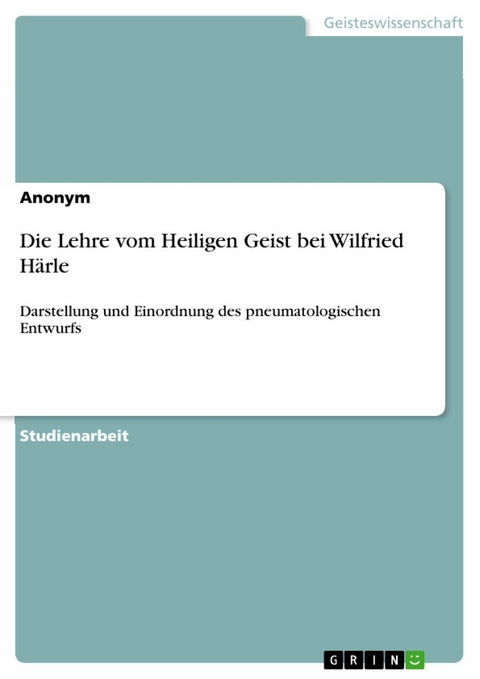 Die Lehre vom Heiligen Geist bei Wilfried Härle