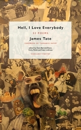 Hell, I Love Everybody -  James Tate