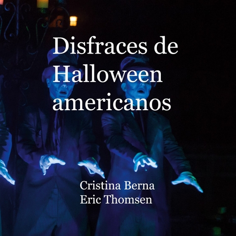 Disfraces americanos de Halloween - Cristina Berna, Eric Thomsen