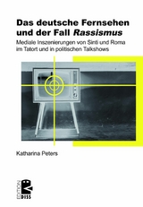 Das deutsche Fernsehen und der Fall ›Rassismus‹ - Katharina Peters