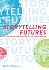 Storytelling Futures - Egbert van Wyngaarden