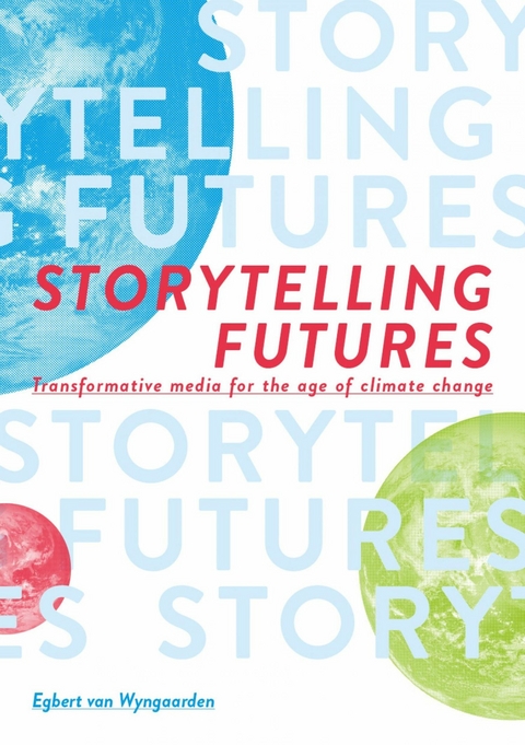 Storytelling Futures - Egbert van Wyngaarden