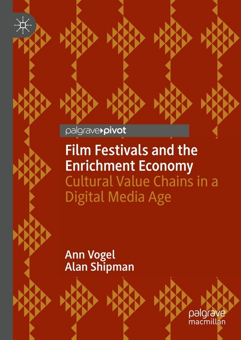 Film Festivals and the Enrichment Economy - Ann Vogel, Alan Shipman