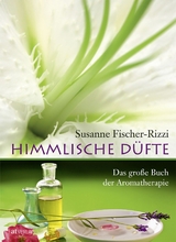 Himmlische Düfte - Fischer-Rizzi, Susanne; Ebenhoch, Peter