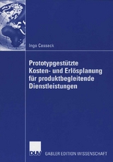 Prototypgestützte Kosten- und Erlösplanung für produktbegleitende Dienstleistungen - Ingo Cassack