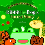 Ribbit the Frog/'s Forest Story - Lee Isabella