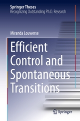 Efficient Control and Spontaneous Transitions - Miranda Louwerse