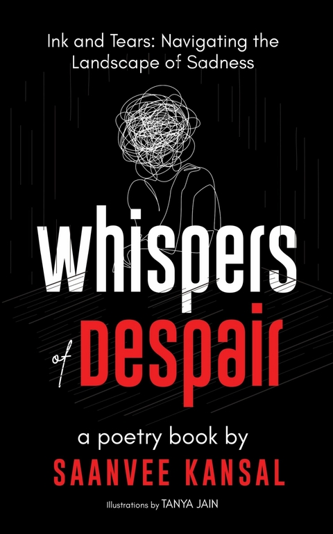 Whispers of Despair -  Saanvee Kansal