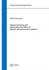 Signal processing with optical delay line filters for high bit rate transmission systems - Niels Neumann