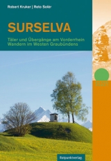 Surselva - Robert Kruker, Reto Solèr