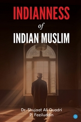 Indianness of Indian Muslim -  P Faziluddin,  Dr Shujaat Ali Quadri