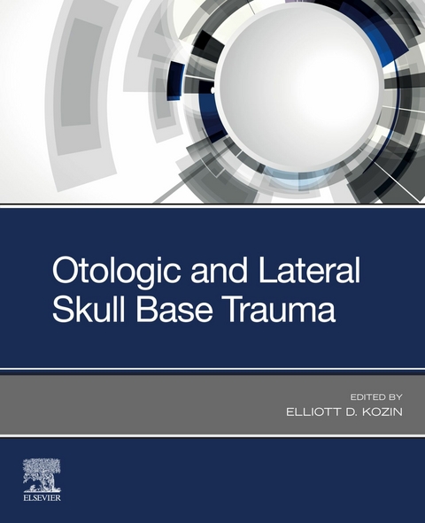 Otologic and Lateral Skull Base Trauma - E-Book - 