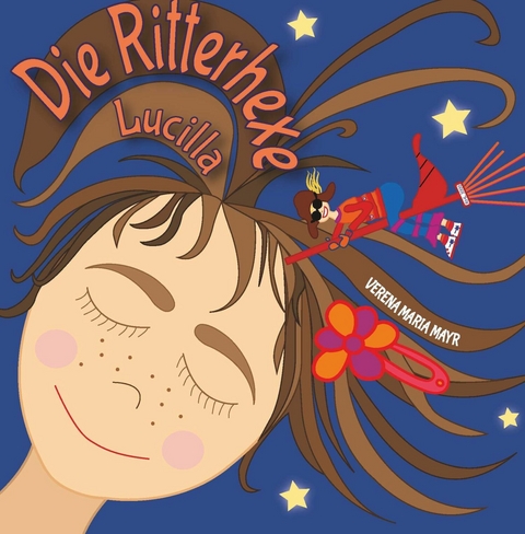 Die Ritterhexe Lucilla -  Verena Maria Mayr