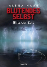 Blutendes Selbst -  Alena Naab