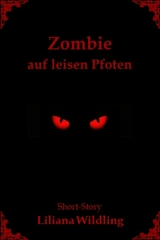 Zombie auf leisen Pfoten - Liliana Wildling