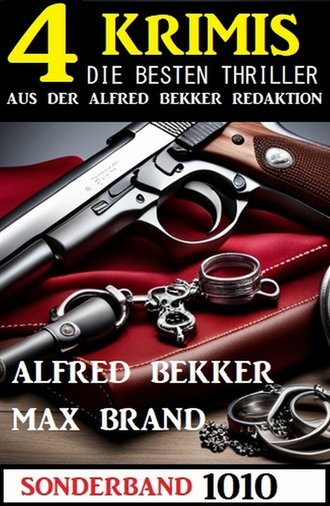 4 Krimis Sonderband 1010 - Alfred Bekker, Max Brand