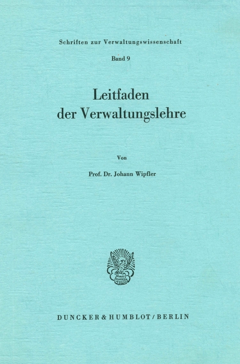 Leitfaden der Verwaltungslehre. -  Johann Wipfler