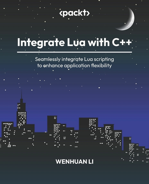 Integrate Lua with C++ -  Wenhuan Li