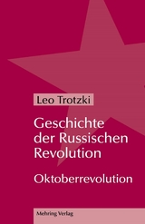 Geschichte der Russischen Revolution - Leo Trotzki