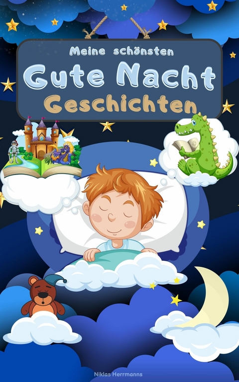 Wunderschöne Gute Nacht Geschichten -  Niklas Herrmanns