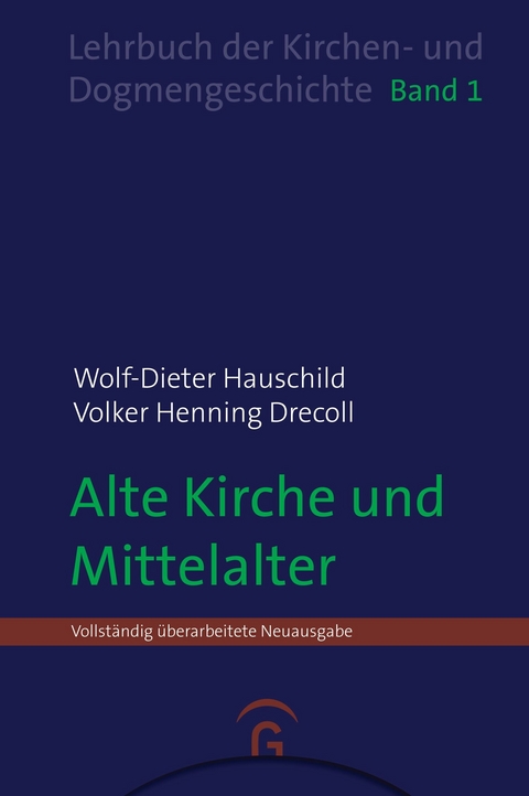 Alte Kirche und Mittelalter -  Wolf-Dieter Hauschild,  Volker Henning Drecoll