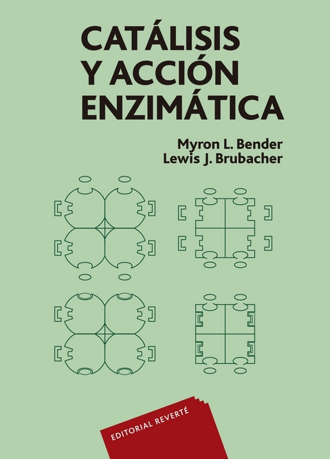 Catalisis y accion enzimatica -  Myron L. Bender,  Lewis J. Brubacher