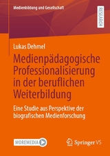 Medienpädagogische Professionalisierung in der beruflichen Weiterbildung -  Lukas Dehmel