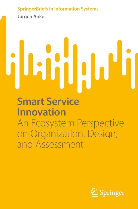 Smart Service Innovation - Jürgen Anke