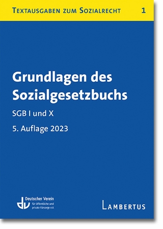 Grundlagen des Sozialgesetzbuchs. SGB I und X - Stand 1. Oktober 2023 - 