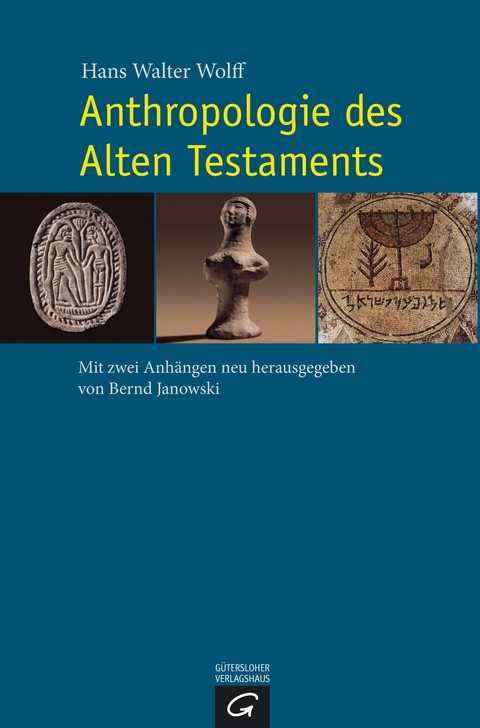 Anthropologie des Alten Testaments -  Hans Walter Wolff