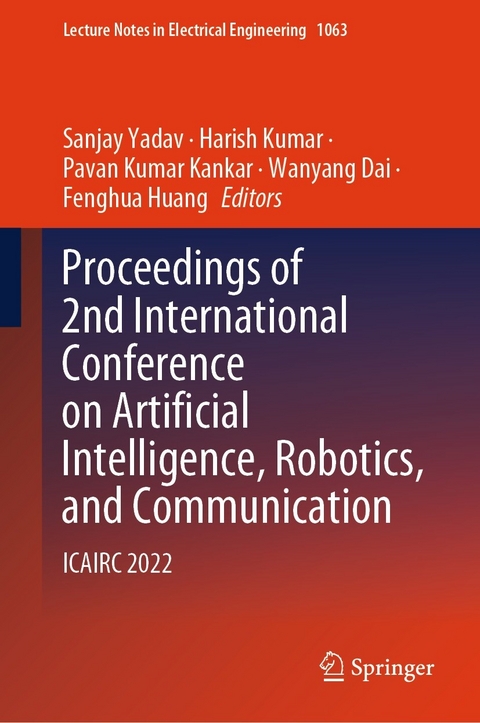 Proceedings of 2nd International Conference on Artificial Intelligence, Robotics, and Communication - 