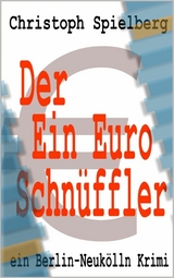 Der Ein-Euro Schnüffler - Christoph Spielberg
