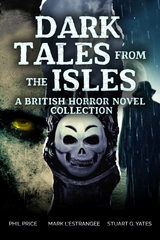 Dark Tales from the Isles - Stuart G. Yates, Mark L'Estrange, Phil Price