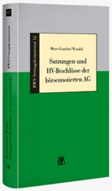 Satzungen und HV-Beschlüsse der börsenorientierten AG - Meyer-Landrut, Andreas; Wendel, Cornelia