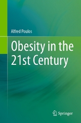 Obesity in the 21st Century - Alfred Poulos