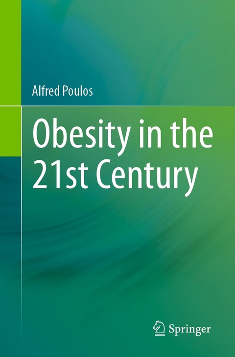 Obesity in the 21st Century - Alfred Poulos