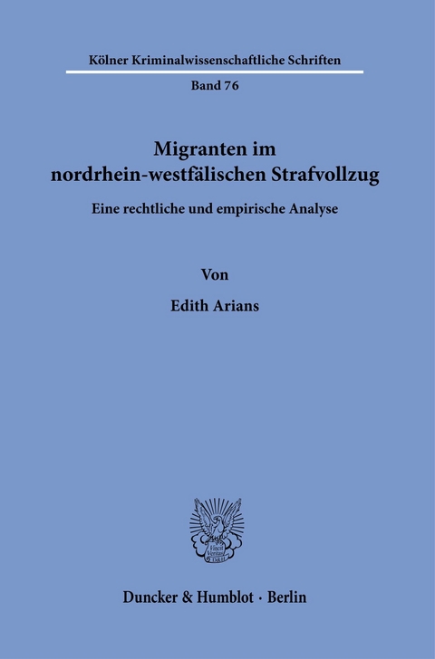 Migranten im nordrhein-westfälischen Strafvollzug. -  Edith Arians