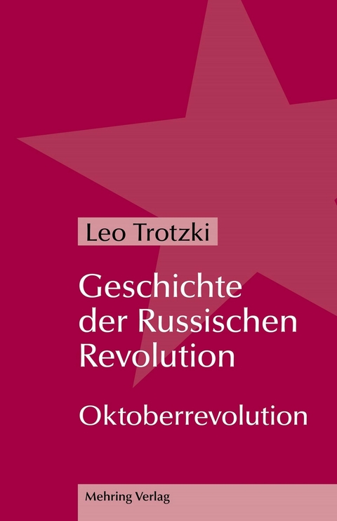 Geschichte der Russischen Revolution -  Leo Trotzki