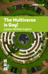 Multiverse is Gay! (NHB Modern Plays) -  Lewis Hetherington