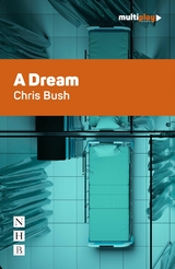 Dream (NHB Modern Plays) -  Chris Bush