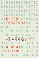 Enigma Traitors - Dermot Turing