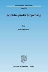 Rechtsfragen der Bergrettung. - Martin Eimer